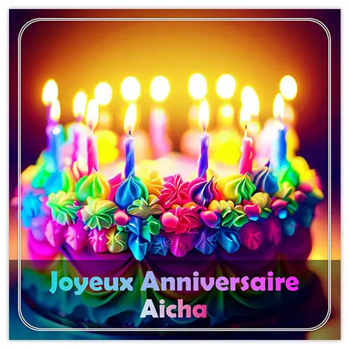 Joyeux Anniversaire Aicha joyeux-anniversaire-Aicha-01