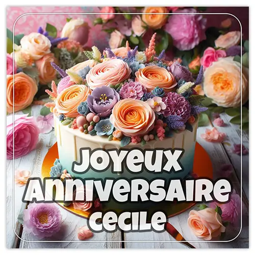 Joyeux Anniversaire Cecile